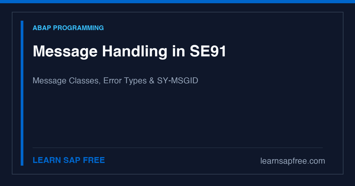 Message Handling in SAP ABAP — Complete SE91 Message Classes Guide